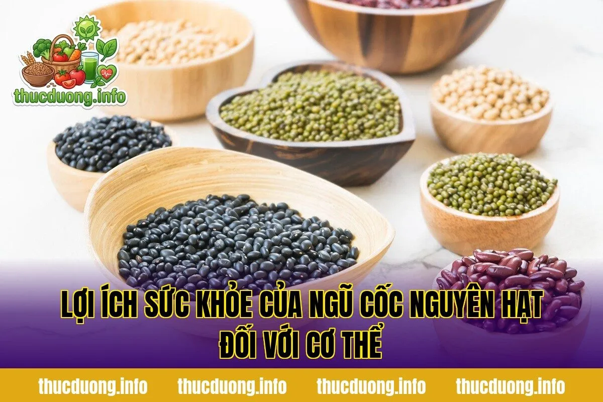 Lợi ích sức khỏe của ngũ cốc nguyên hạt đối với cơ thể