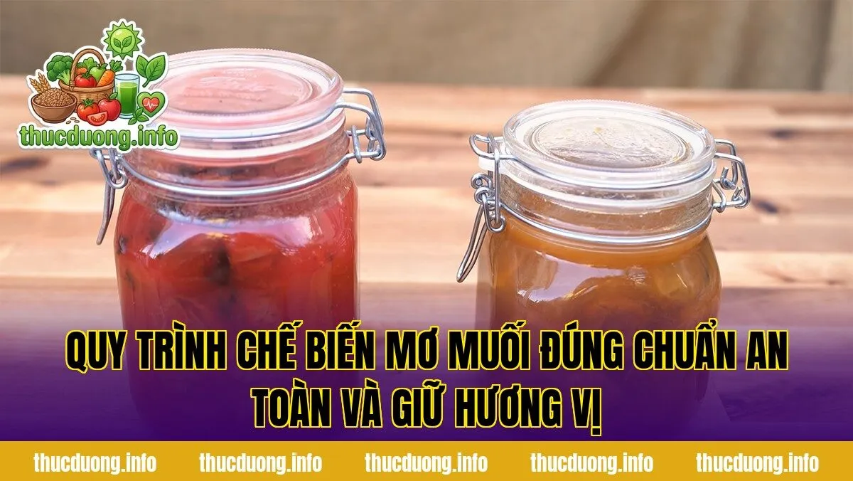Quy trình chế biến mơ muối đúng chuẩn an toàn và giữ hương vị