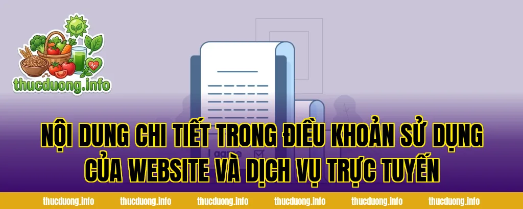 Nội dung chi tiết trong điều khoản sử dụng của website và dịch vụ trực tuyến