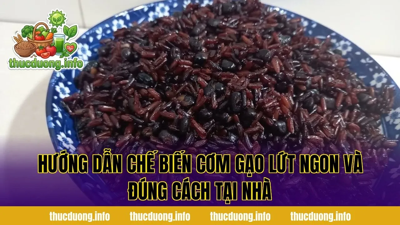 Hướng dẫn chế biến cơm gạo lứt ngon và đúng cách tại nhà