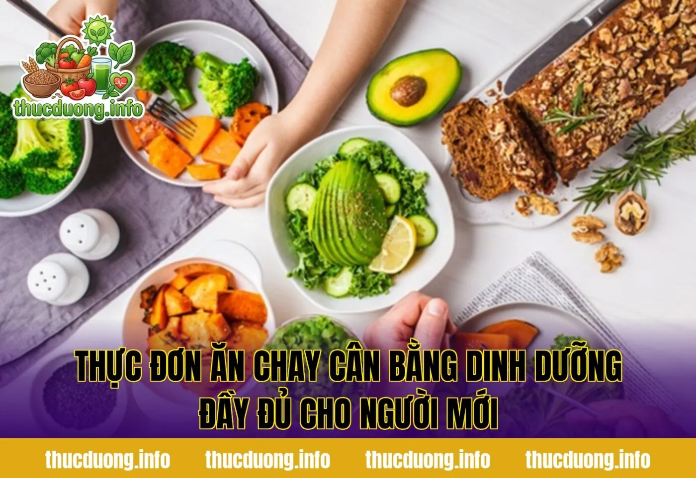 Thực đơn ăn chay cân bằng dinh dưỡng đầy đủ cho người mới