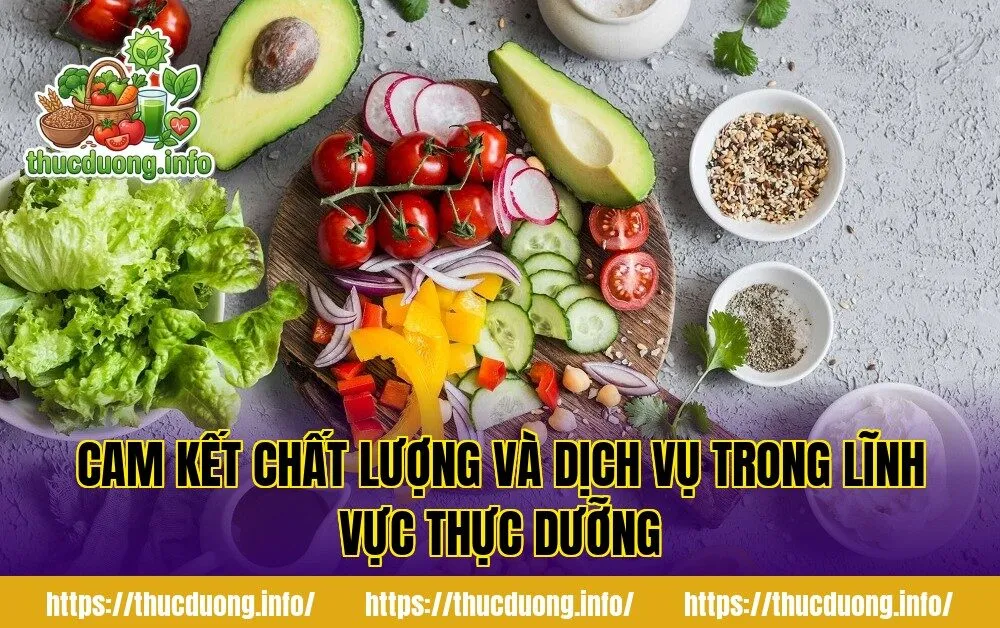 Cam kết chất lượng và dịch vụ trong lĩnh vực thực dưỡng